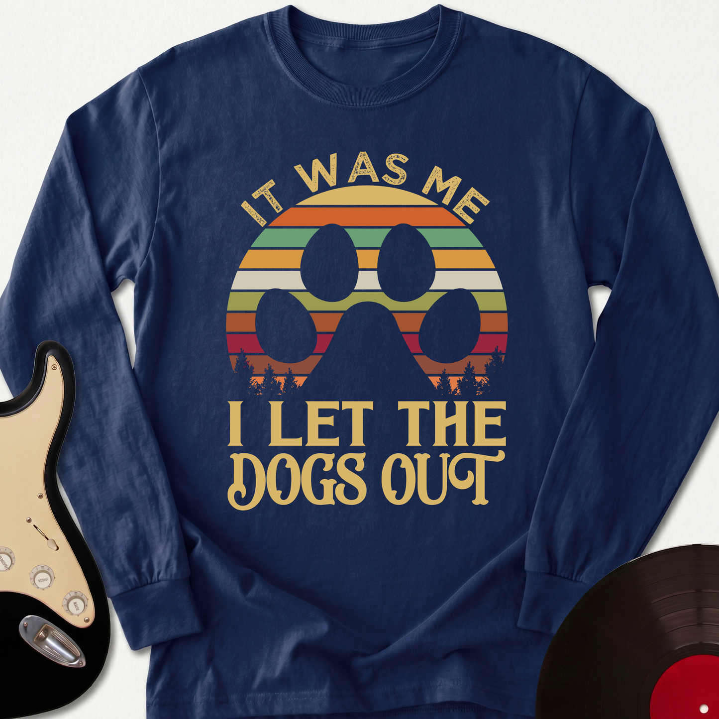 I Let The Dogs Out Long Sleeve