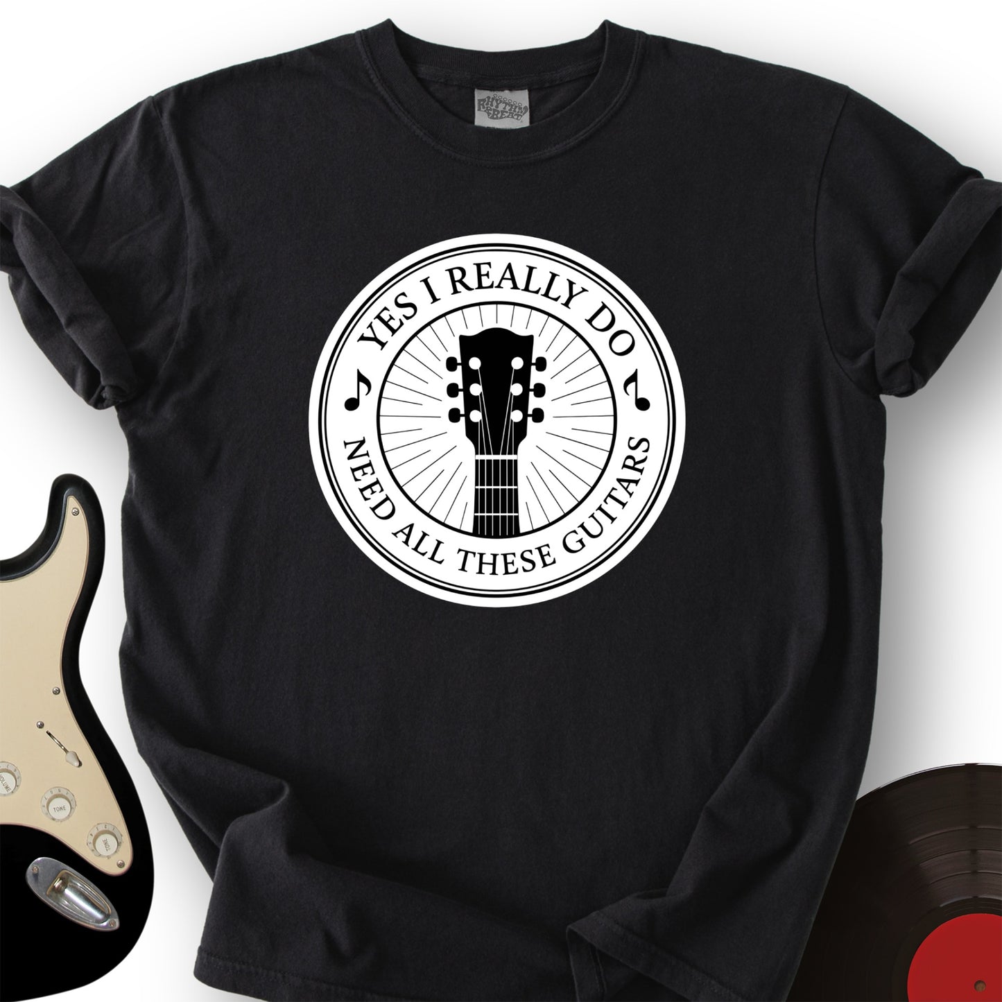 Yes I Really Do Need T-Shirt