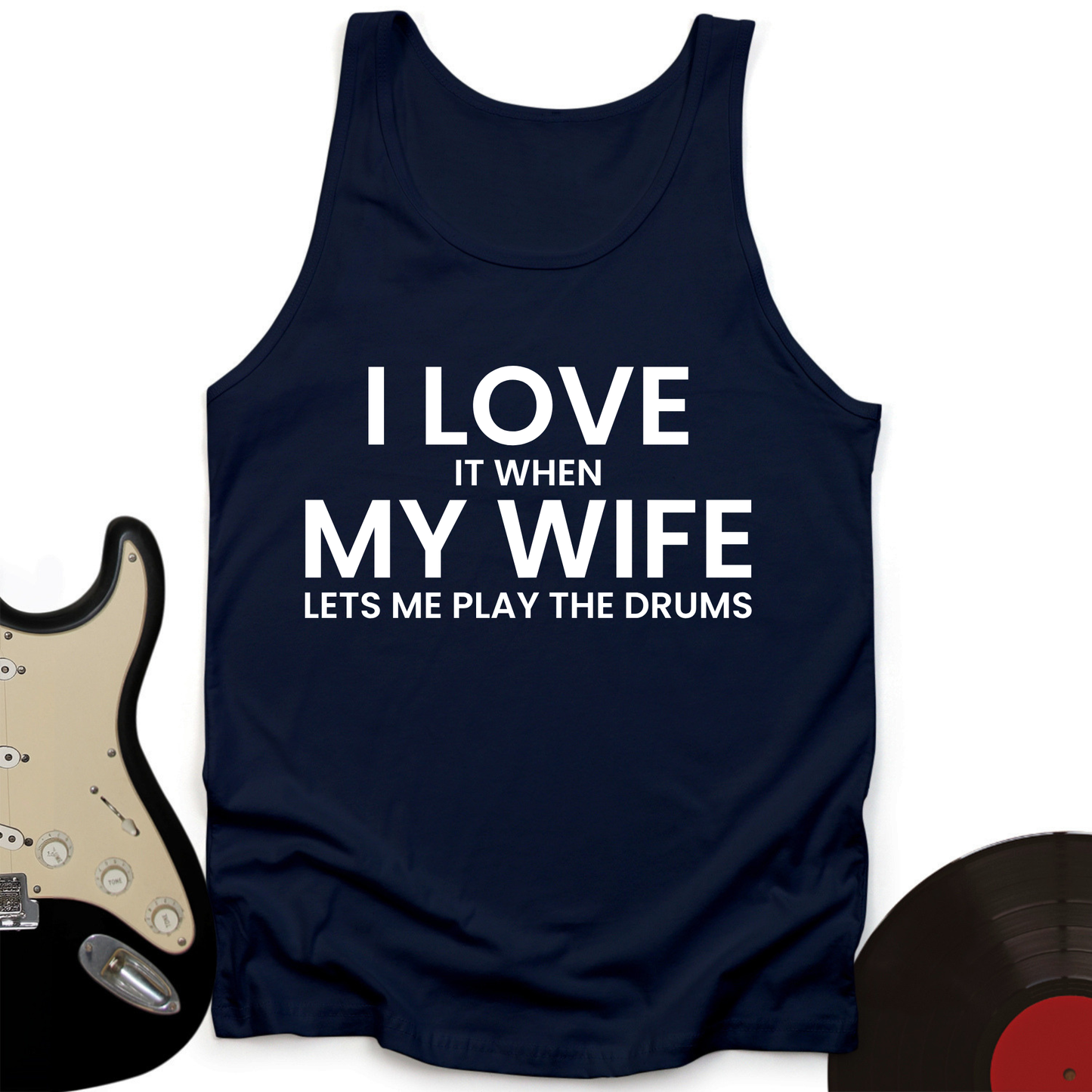 I Love When My Wife Tank Top