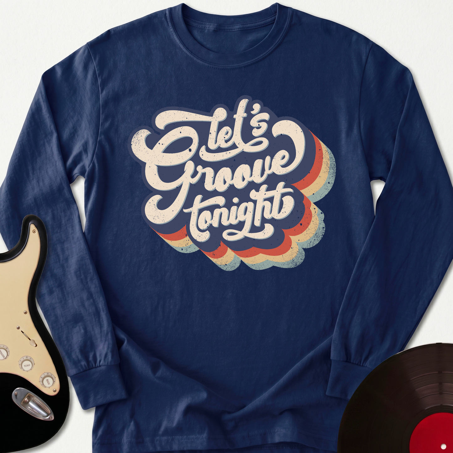 Let's Groove Tonight Long Sleeve