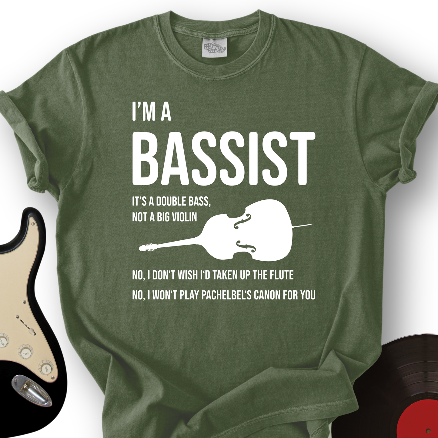 I'm A Bassist T-Shirt