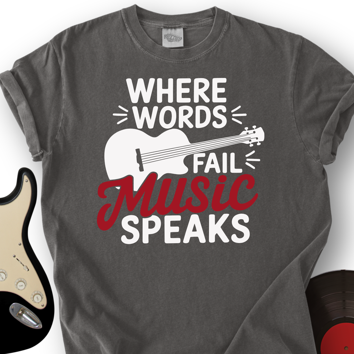 Where Words Fail Music Speaks T-Shirt