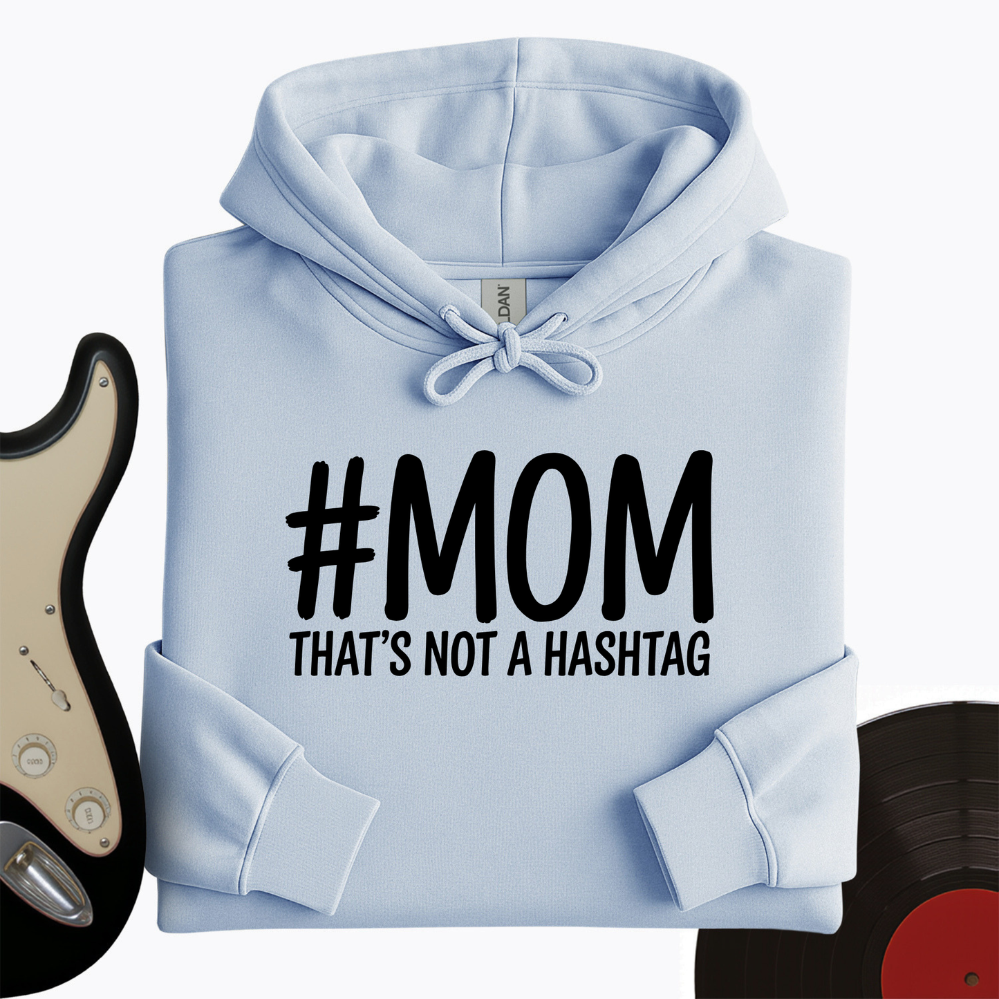 Not A Hashtag Hoodie