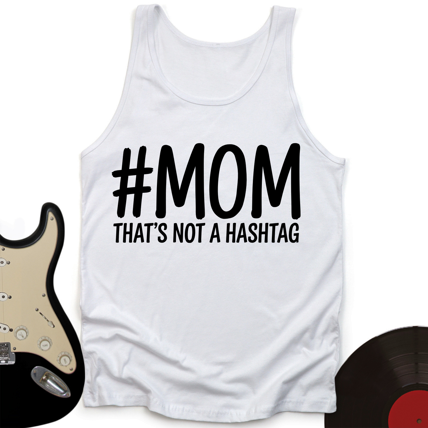 Not A Hashtag Tank Top