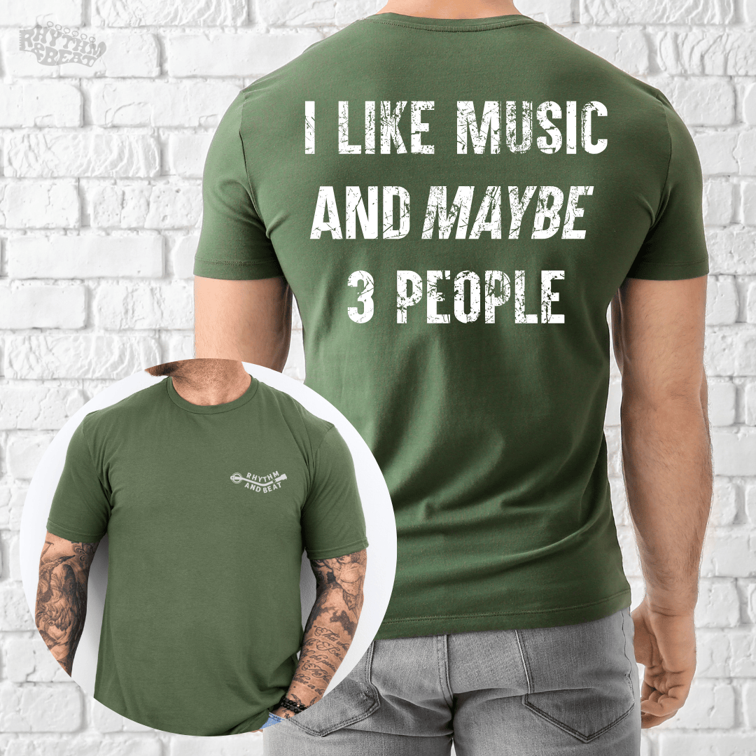 Printify T-Shirt Military Green / S I Like Music and Maybe 3 People T-Shirt