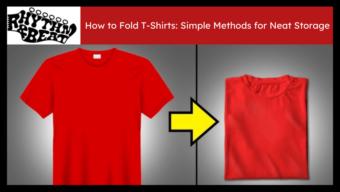 How to Fold T-Shirts: Simple Methods for Neat Storage