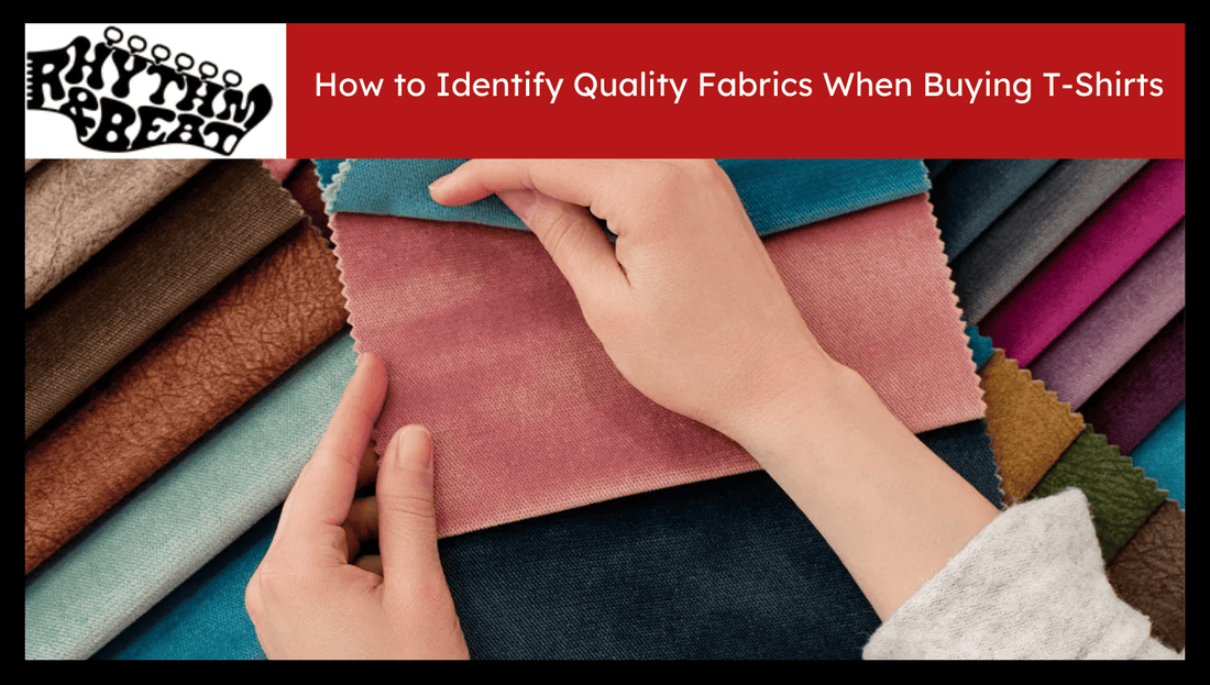 How to Identify Quality Fabrics When Buying T-Shirts – Rhythm And Beat