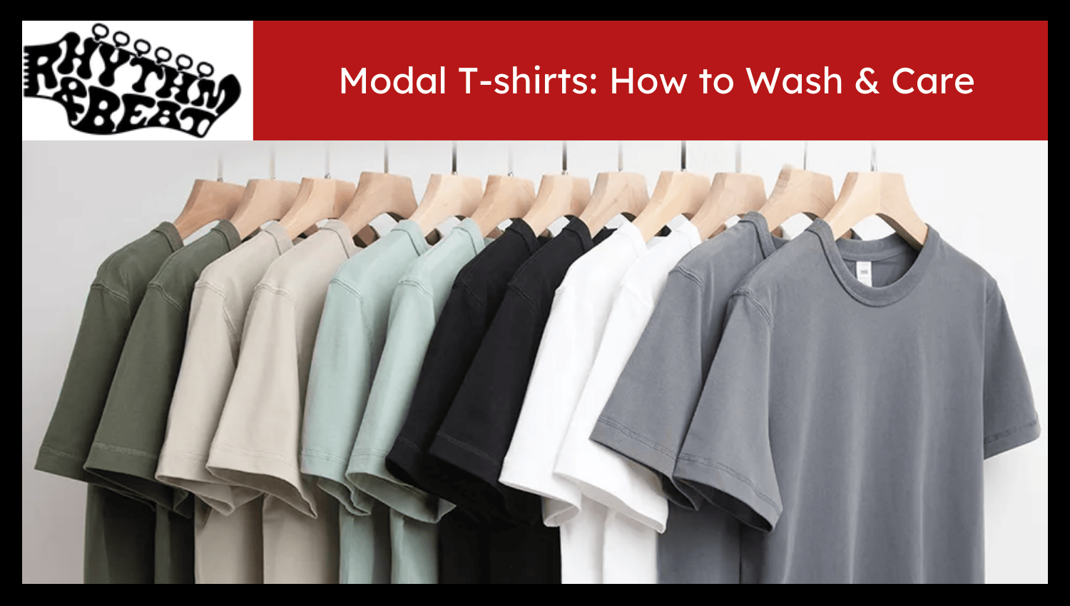 Modal T-shirts: How to Wash & Care – Rhythm And Beat