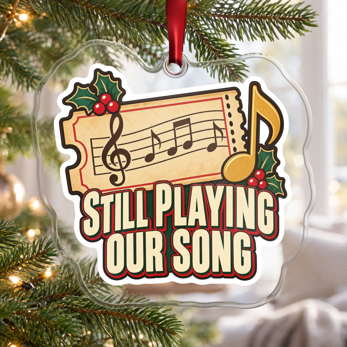 Still Playing Our Song Concert Ticket clear acrylic Christmas ornament hanging on a Christmas tree by a bright window