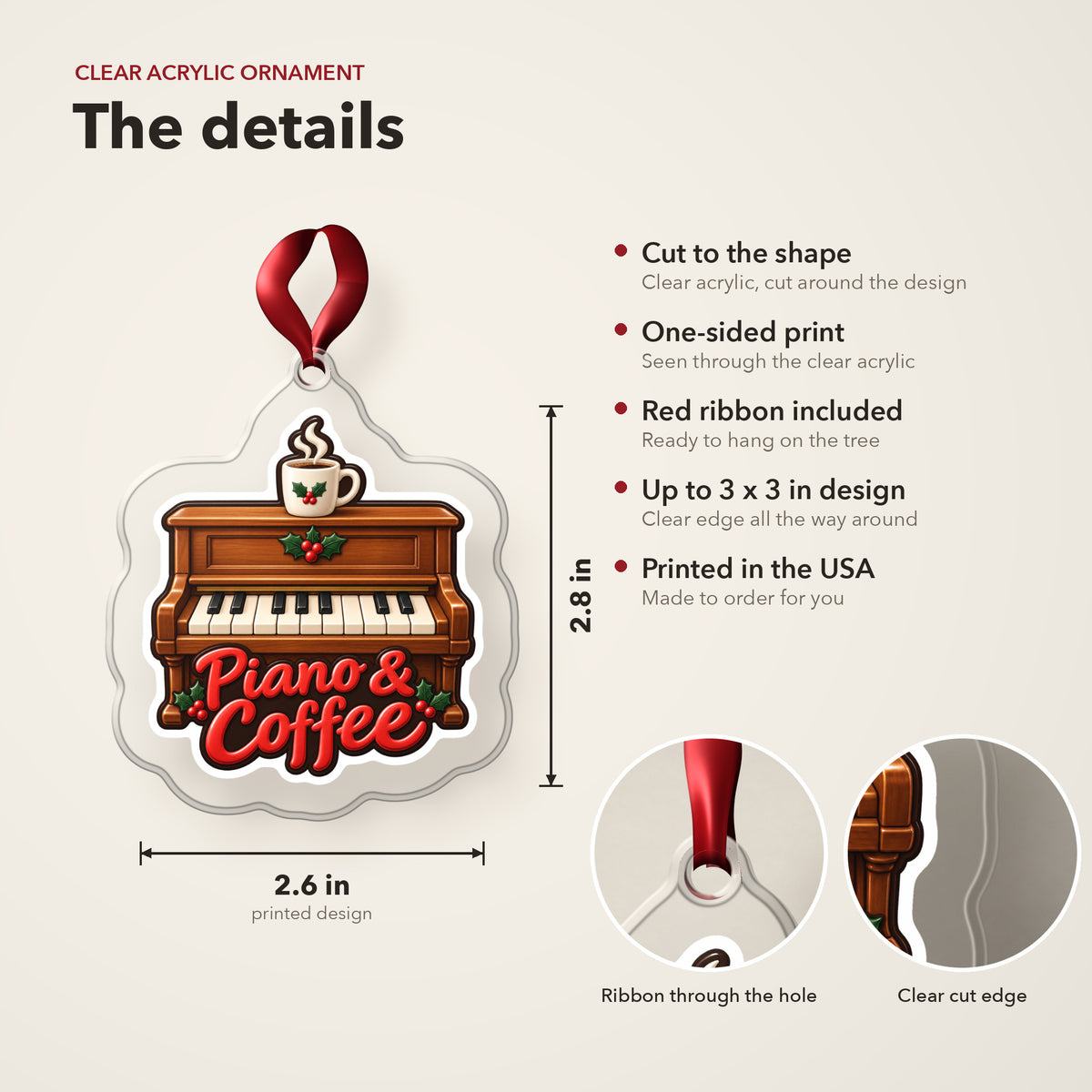 Piano & Coffee Christmas Ornament for Pianists clear acrylic Christmas ornament details card: size, clear acrylic, ribbon included, printed in the USA