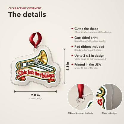 Slide Into the Holidays Trombone clear acrylic Christmas ornament details card: size, clear acrylic, ribbon included, printed in the USA