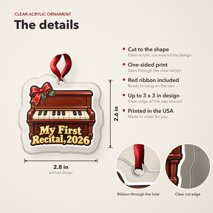 My First Piano Recital 2026 clear acrylic Christmas ornament details card: size, clear acrylic, ribbon included, printed in the USA