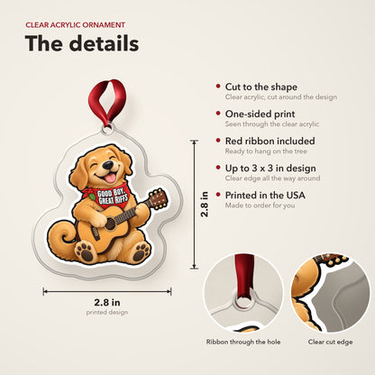 Good Boy, Great Riffs Dog Guitar clear acrylic Christmas ornament details card: size, clear acrylic, ribbon included, printed in the USA