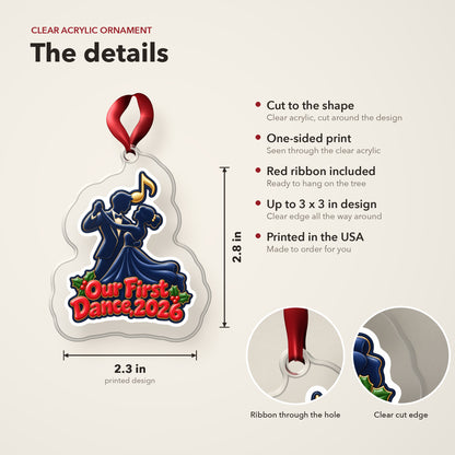 Our First Dance 2026 Couple clear acrylic Christmas ornament details card: size, clear acrylic, ribbon included, printed in the USA