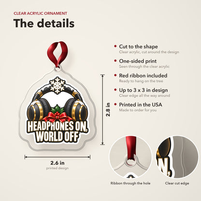 Headphones On, World Off clear acrylic Christmas ornament details card: size, clear acrylic, ribbon included, printed in the USA