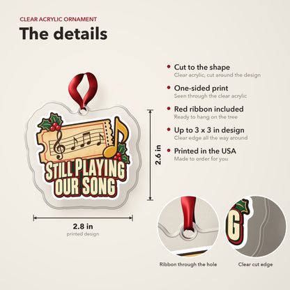 Still Playing Our Song Concert Ticket clear acrylic Christmas ornament details card: size, clear acrylic, ribbon included, printed in the USA