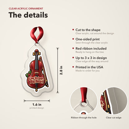 Low Strings, Big Heart Cello clear acrylic Christmas ornament details card: size, clear acrylic, ribbon included, printed in the USA