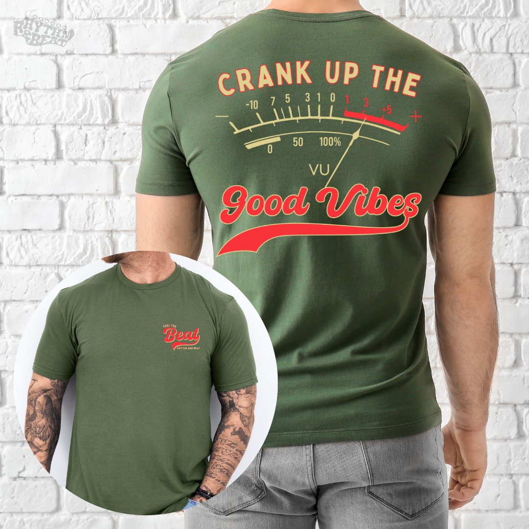 Crank Up Good Vibes T-Shirt