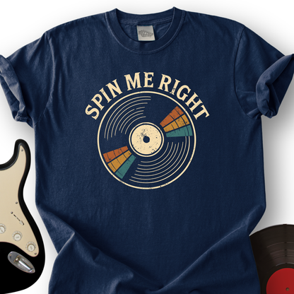 Spin Me Right T-Shirt