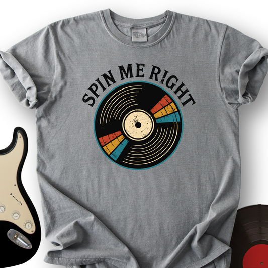 Spin Me Right T-Shirt