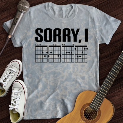 Sorry, I Tie Dye T-Shirt