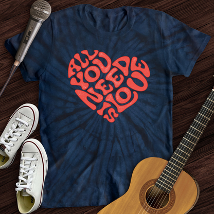 All You Need Is Love Tie Dye T-Shirt
