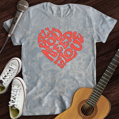 All You Need Is Love Tie Dye T-Shirt