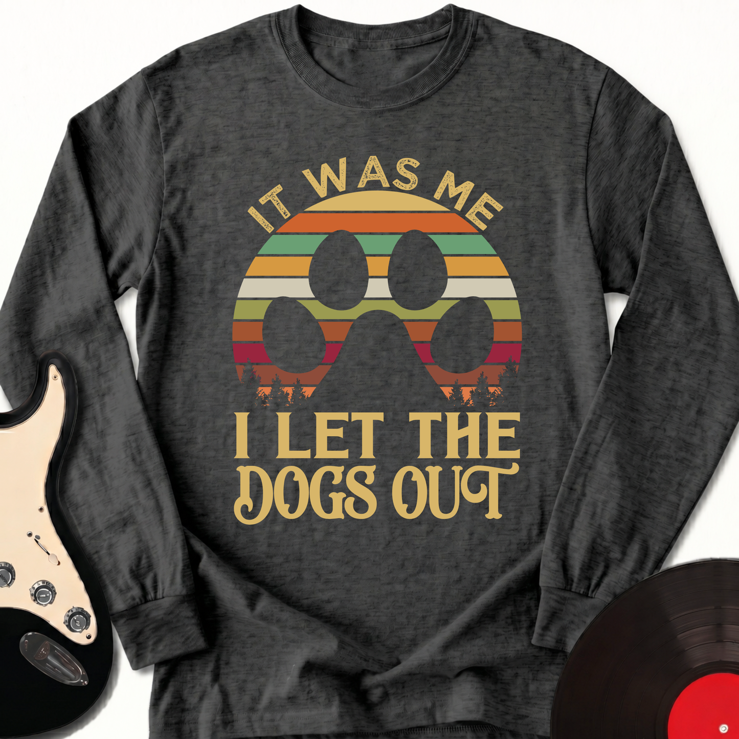 I Let The Dogs Out Long Sleeve
