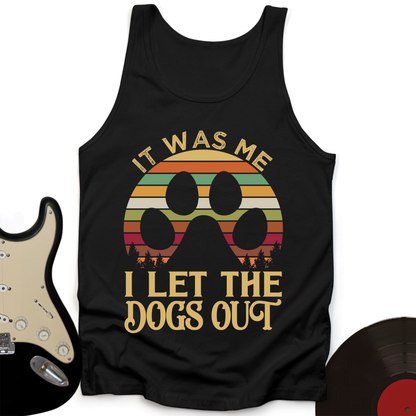 I Let The Dogs Out Tank Top
