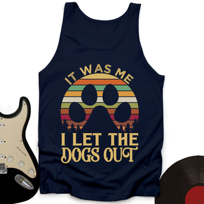 I Let The Dogs Out Tank Top