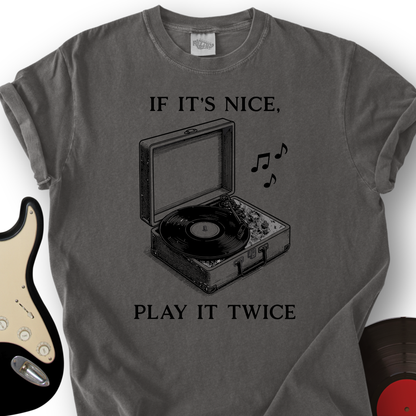 If It's Nice T-Shirt