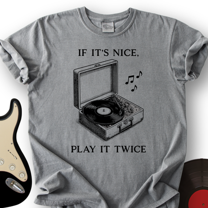 If It's Nice T-Shirt