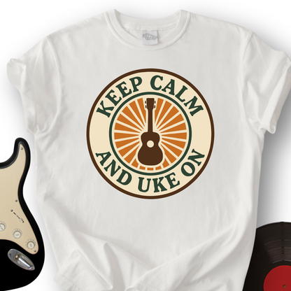 Keep Calm & Uke On T-Shirt