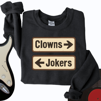 Clowns or Jokers Crewneck