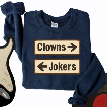 Clowns or Jokers Crewneck