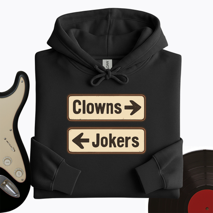 Clowns or Jokers Hoodie