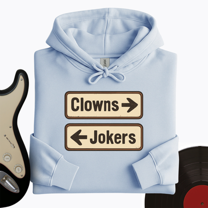 Clowns or Jokers Hoodie