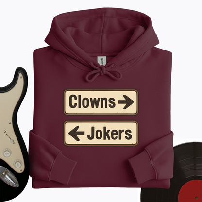 Clowns or Jokers Hoodie