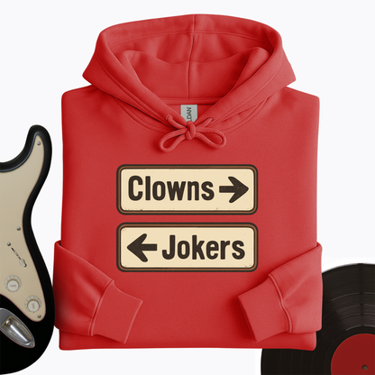 Clowns or Jokers Hoodie