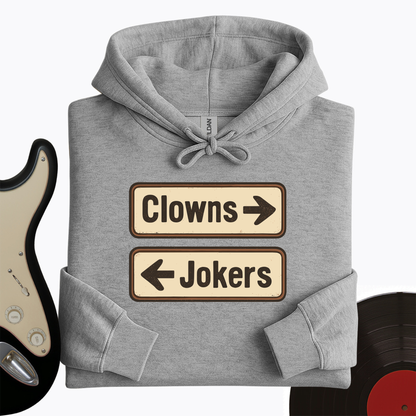 Clowns or Jokers Hoodie