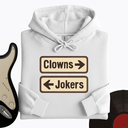 Clowns or Jokers Hoodie