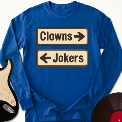 Clowns or Jokers Long Sleeve