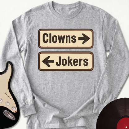 Clowns or Jokers Long Sleeve