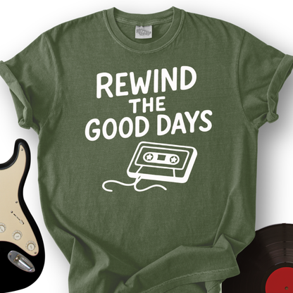 Rewind The Good Days T-Shirt