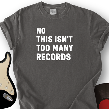 Too Many Records T-Shirt