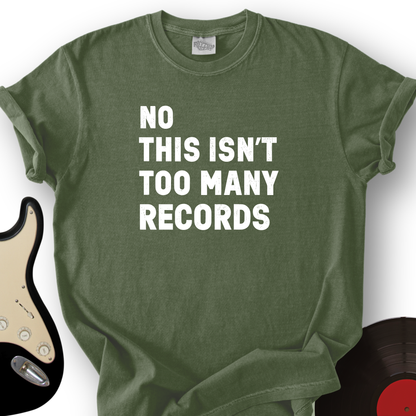 Too Many Records T-Shirt