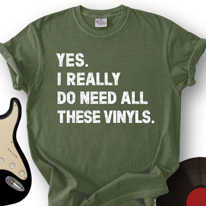Need All These Vinyls T-Shirt