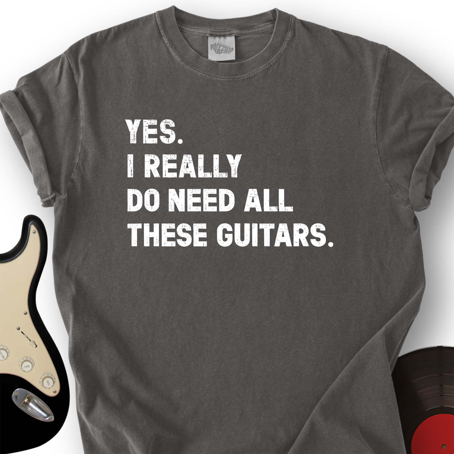 Need All These Guitars T-Shirt