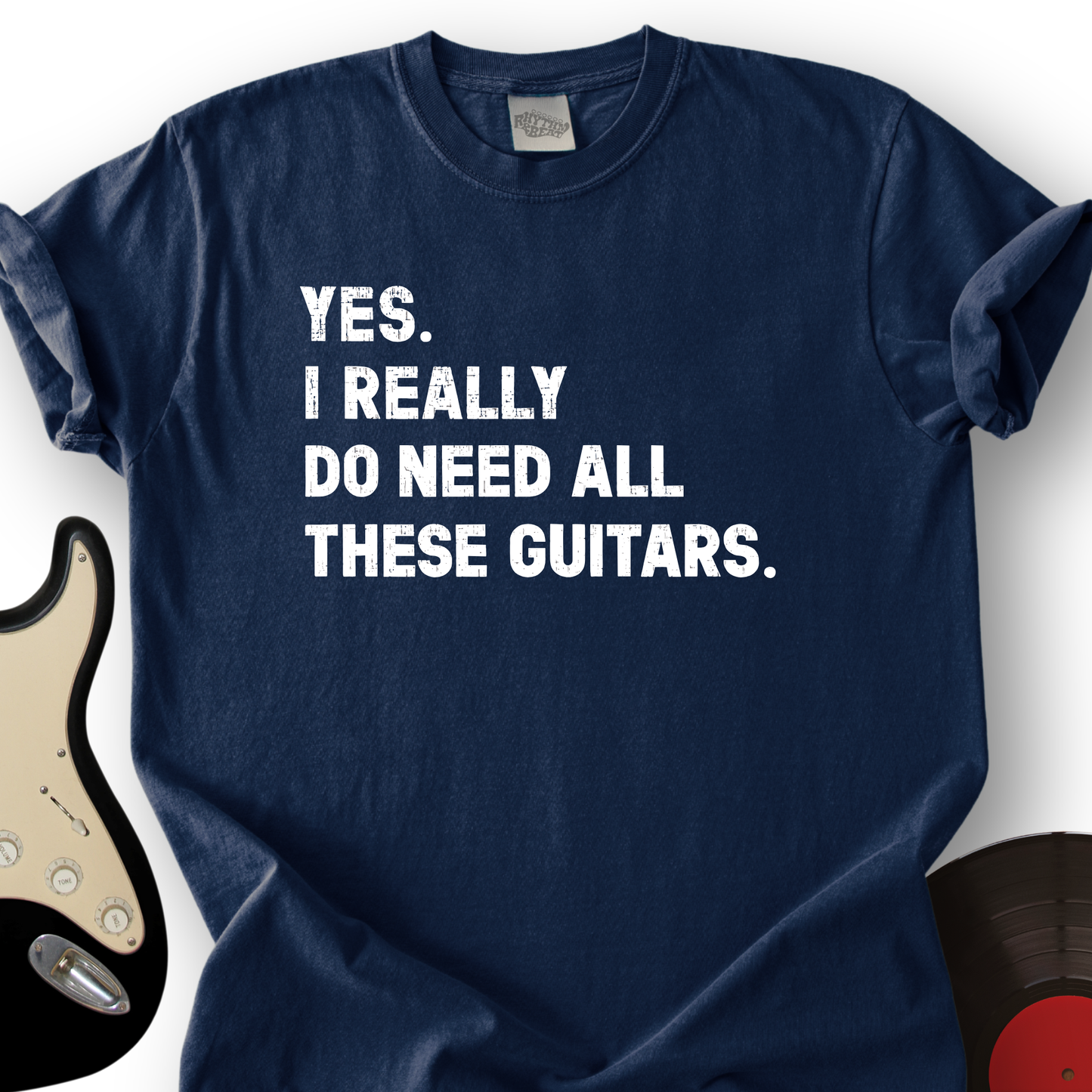 Need All These Guitars T-Shirt