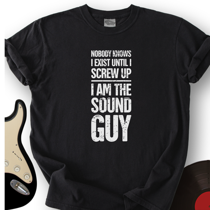I Am The Sound Guy T-Shirt